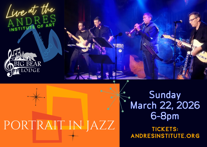 Portrait in Jazz live music concert at Big Bear Lodge, Andres Institute of Art March 22, 2026