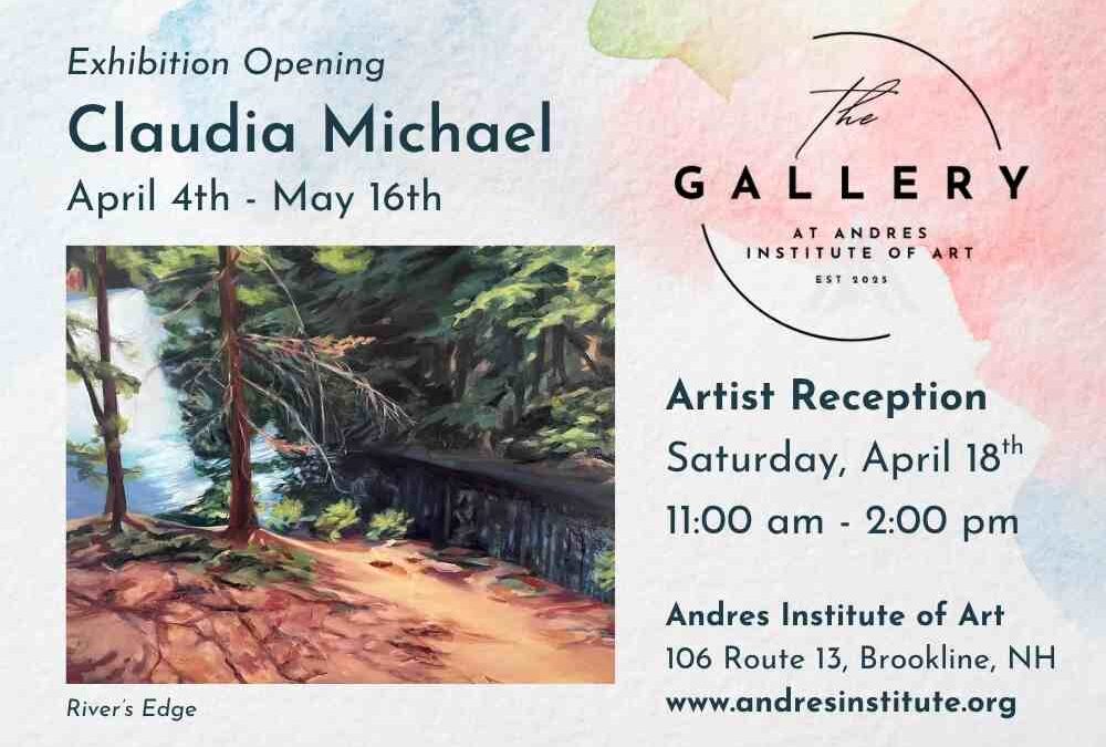 Andres Institute of Art Gallery show - Brookline NH, Claudia Michael