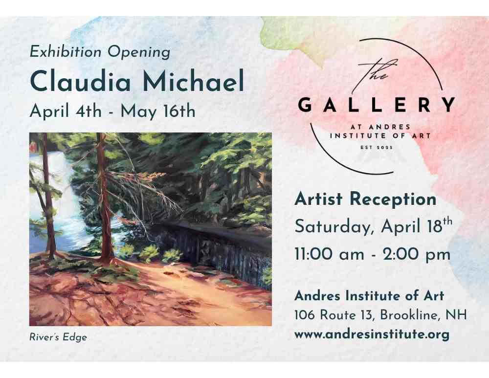 Andres Institute of Art Gallery show - Brookline NH, Claudia Michael