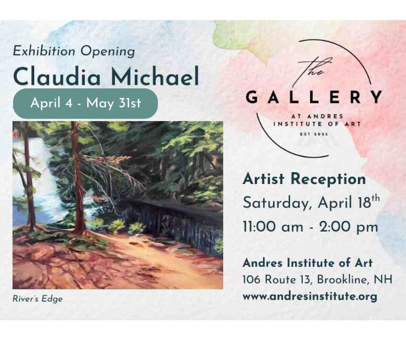 Andres Institute of Art Gallery show - Brookline NH, Claudia Michael